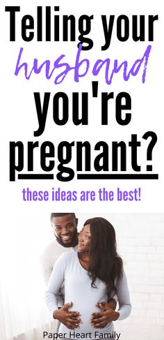 a couple hugging each other with the text telling your husband you're pregnant? these ideas are the best