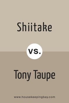 Shiitake vs. Tony Taupe by Sherwin-Williams Sw Taupe Tone, Sw Shiitake, Tony Taupe, Taupe Living Room, Taupe Bathroom, Taupe Paint Colors, Taupe Kitchen, Taupe Paint, Taupe Walls