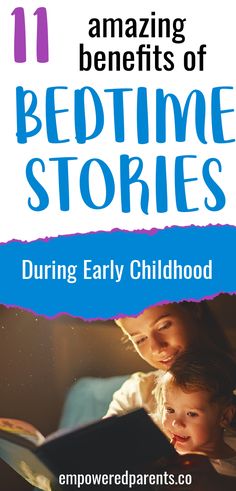 an adult and child reading a book with the title 11 amazing benefits of bedtime stories during early childhood