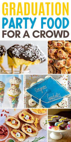 Collage of graduation party food ideas for a crowd including appetizers, finger foods, and desserts. Appetizer Graduation Party, Finger Foods For Graduation Party, Party Menu Ideas Buffet, Graduation Party Menu Ideas, Grad Party Food Ideas, Graduation Party Appetizers, Ideas For Dessert, Food Ideas For A Crowd, Easy Graduation Party Food