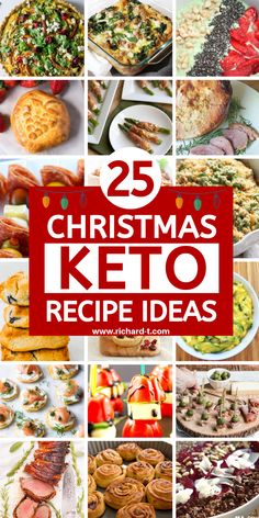 the 25 christmas keto recipe ideas are featured in this collage with text overlay