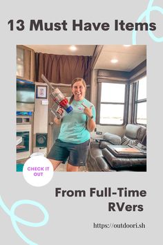 a woman standing in front of a motor home with the words 13 must have items from full - time rvers