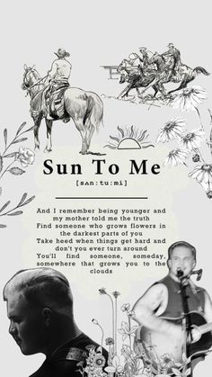 an old photo with the words sun to me written in black and white on it