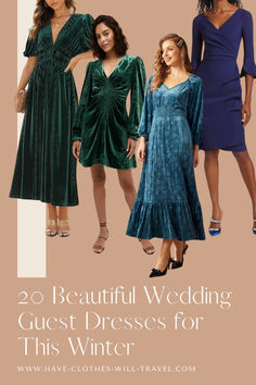 three women in dresses with the words 20 beautiful wedding guest dresses for this winter