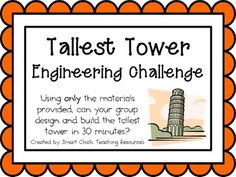 an orange and white sign with the words tallest tower engineering challenge written in black on it