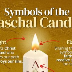 a lit candle with the words symbols of the paschal candle on it and instructions