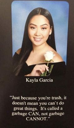 a woman holding a white rose in front of her face with the caption, just because you're trash, it doesn't mean you can't do great things