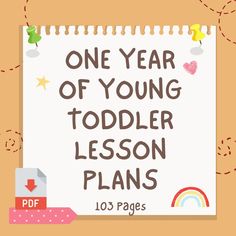 the one year of young toddler lesson plans is shown in front of an orange background