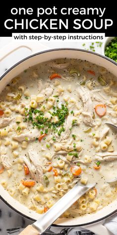 one pot creamy chicken soup with step - by - step instructions is an easy and delicious meal