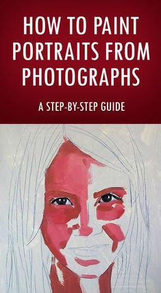 a book cover with the title how to paint portraits from photographs, and an image of a woman's face