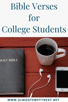 an open bible, headphones and cell phone on a table with the title bible verses for college students