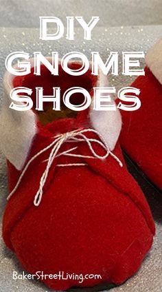 a pair of red shoes with the words diy gnome shoes