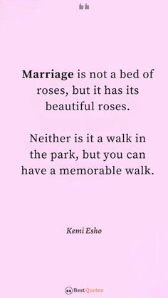 a quote on marriage is not a bed of roses, but it has its beautiful roses