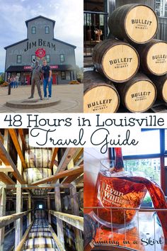 the four hours in louisville travel guide with images of bourbon barrels and people standing outside