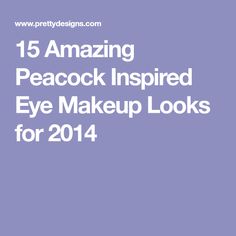 15 Amazing Peacock Inspired Eye Makeup Looks for 2014 Different Eye Makeup, Gorgeous Bridal Makeup, Eye Makeup Looks, Pretty Designs, Party Look, Dramatic Look, Party Looks, The Eye