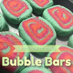 how to make bubble bars for kids and adults with pictures on the side, including text overlay that reads learn how to make bubble bars