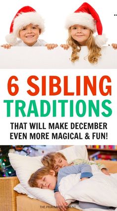 two children sleeping in bed with the text 6 sibling traditions that will make december even more magic & fun