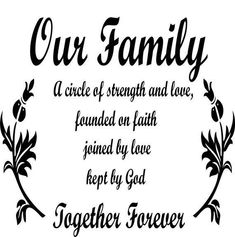 a quote that says our family is a circle of strength and love