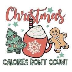 christmas calories don't count sign with ginger cookies and hot chocolate in mug