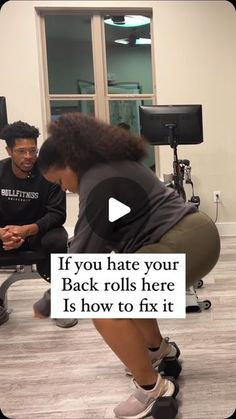 two people sitting on chairs in an office with the caption if you hate your back rolls here is how to fix it