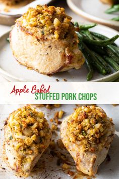 two pictures of stuffed pork chops with green beans on the side and an apple baked stuffed pork chop