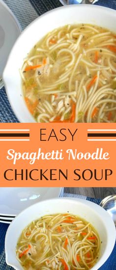 easy spaghetti noodle chicken soup in a white bowl on a blue tablecloth with silverware