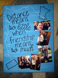 a blue sign that says distance means so little when friends are much