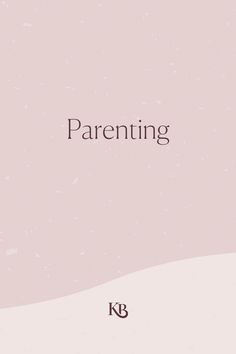 a pink background with the words parenting on it