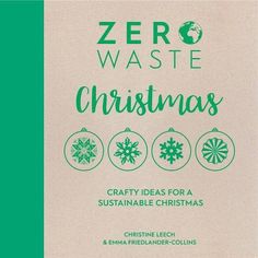 zero waste christmas crafty ideas for a sustainable christmas