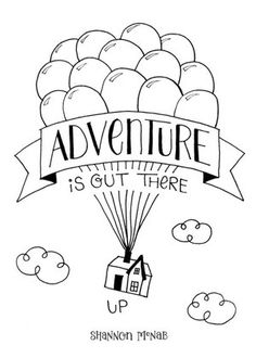 an adult coloring page with the words adventure is out there and balloons flying above it