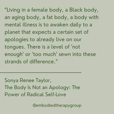 The Body Is Not An Apology, Sonya Renee Taylor, Apologizing Quotes, Food Freedom, If Rudyard Kipling, My Values, Grad School