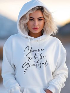 Choose to be Grateful Graphic Hoodie50 / 50 cotton/polyester Denim Short Dresses, Hoodie Fits, Be Grateful, Winter Tops, Cozy Fits, Denim Leggings, Fall Shopping, White Hoodie