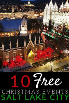 an aerial view of salt lake city with the words 10 free christmas events