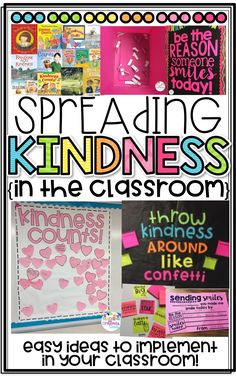 a poster with words and pictures on it that say spreading kindness in the class room