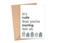 It's Rude That You're Moving But Ok Card Simply Happy Cards Diy Goodbye Cards, Funny Leaving Cards, Funny Goodbye, New House Card, Diy Moving, Goodbye Cards, The Farewell, House Card, Leaving Cards