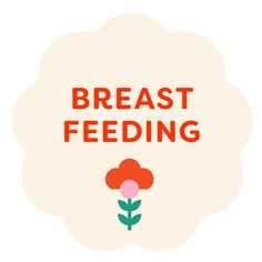 the words breast feeding are written in red on a white background with a pink flower