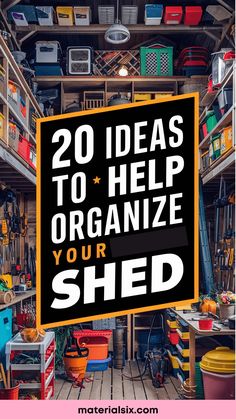 20 ideas to help organize your shed, with colorful storage bins and tools neatly arranged. Smart Storage Ideas, Making Shelves