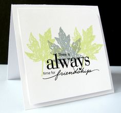 there is always time for friends card with leaves on the front and green leaves on the back