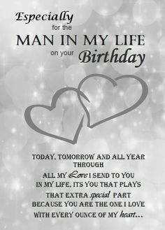 a birthday card with two hearts and the words, especially for the man in my life on