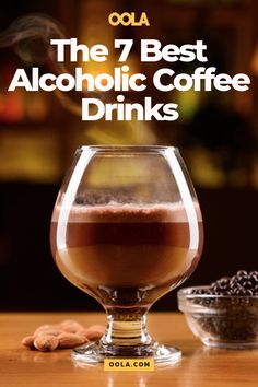 the 7 best alcoholic coffee drinks