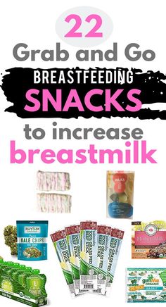 some snacks that are in front of the words, grab and go breastfeeding snacks to increase breast milk