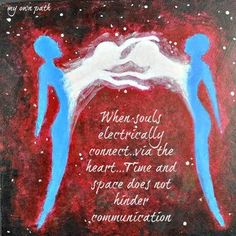 a painting with words written on it that says when you're electrically connected, the heart, time and space does not matter communication