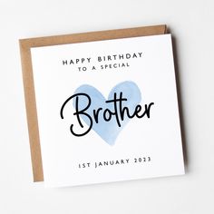 a birthday card with the words, happy birthday to a special brother in black ink