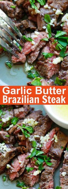 there is a plate with steak on it and the words garlic butter and brazilian steak