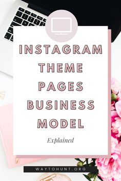 an instagram theme with the words instagram them page's business model on it