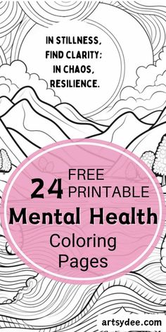 the printable mental health coloring pages for adults and children with text overlay that reads,