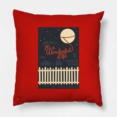 a red pillow with the words, it's a wonderful life on it