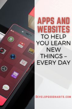 a cell phone with the text apps and website to help you learn new things - every day