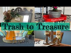 a collage of photos with the words trash to treasure farmhouse diy's