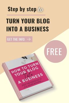 a pink and white book with the title how to turn your blog into a business